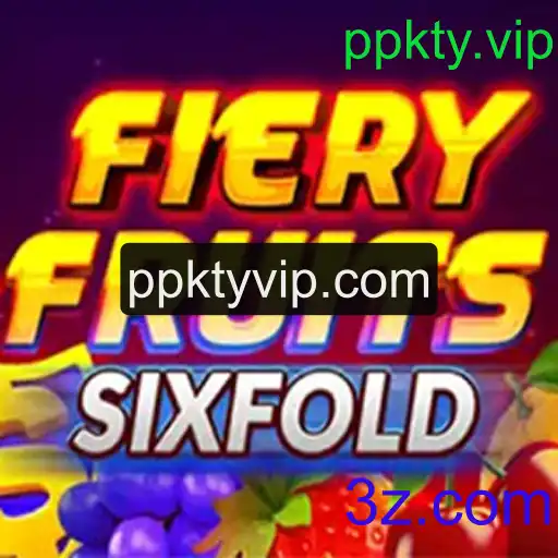 Descubra o Fascinante Mundo de FieryFruitsSixFold: Diversão Garantida no ppkty.vip